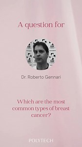 Which are the most common types of breast cancer? “Breast cancer is...