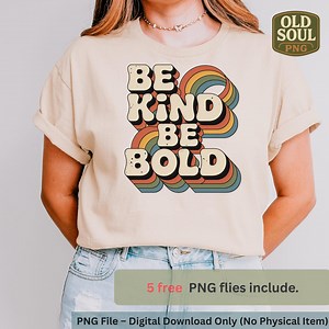 Be Kind Be Bold PNG, Retro Rainbow Quote Shirt Design, Positive Affirmation PNG, Vintage Typography, Sublimation PNG, Digital Download - Etsy Canada