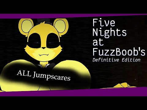 Five Nights At Fuzzboobs Definitive Edition new ver 2025 jumpscares