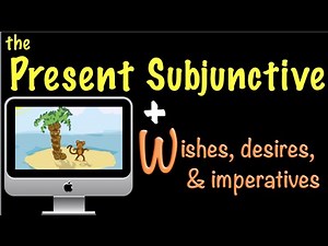 Spanish Present Subjunctive with Wishes, imperatives & desires (W)