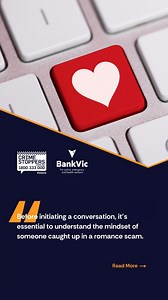 3.2K views | Romance scams can shatter trust and drain bank accounts. Know the warning signs before it’s too late. Read more: https://bit.ly/navigating-the-heartbreak Brought to you in partnership with BankVic #Valentinesday2025 | Crime Stoppers Victoria | Facebook