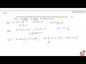 sing divisibility tests, determine which of the following numbers are divisible by 11: (a) 5445 ...