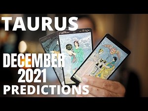 Taurus - December 2021 Predictions - Tarot Reading