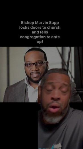 Bishop Marvin Sapp locks church door and tell congregation to ante up! #MarvinSapp #religion #BlackChurch #africanamerican | African American Reports