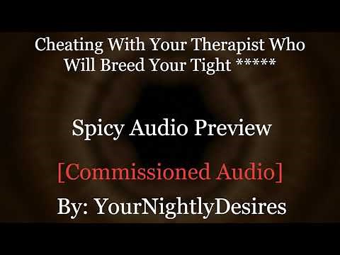 [M4F] [Spicy ASMR] Therapist Turned Daddy Breeds you