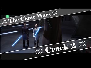 ♒ The Clone Wars: Crack 2