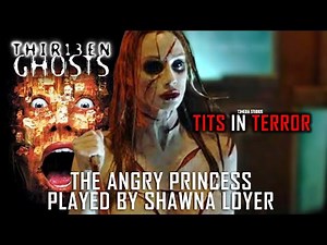 13 Ghost | The Angry Princess | Tits In Terror