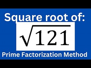 Square root of 121 l Prime Factorization Method