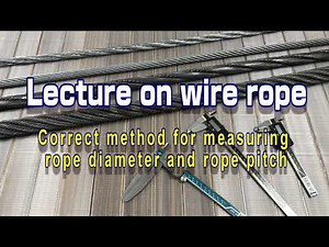 Lecture on Wire Rope (Method of Diameter and Pitch)