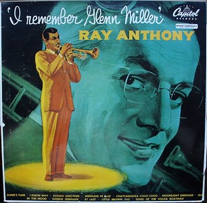 Ray Anthony - I Remember Glenn Miller