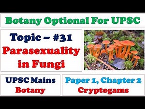 Parasexuality in Fungi: Parasexual Cycle in Fungi: Botany Lectures By Dr. Pravin Ekade Video Lecture | Botany Optional for UPSC