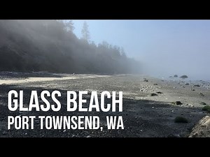Glass Beach Port Townsend, Wa Beachcombing for Sea Glass, Pottery & Agates