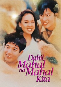 Dahil Mahal Na Mahal Kita - watch streaming online