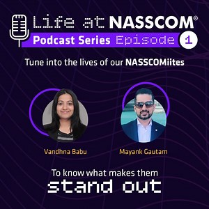 How NASSCOM shapes the industry is a question that's best answered by the people who shape NASSCOM. We feel proud to showcase our outstanding NASSCOMites through the #LifeAtNASSCOM podcast series - a candid peek into our industry - shaping culture & values system. Tune in to episode 1 featuring Mayank Gautam & Vandhna Babu (She/Her) as they discuss their journeys, the work we do and how we're impacting industries across. React with a 👏 if you loved this episode. | nasscom