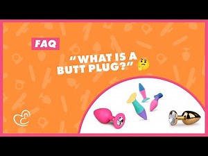 🍑 What Is a Butt Plug? 🤔 Anal Wellness 101 💗 EasyToys
