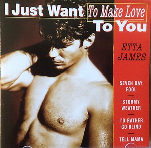 Etta James - I Just Wanna Make Love To You