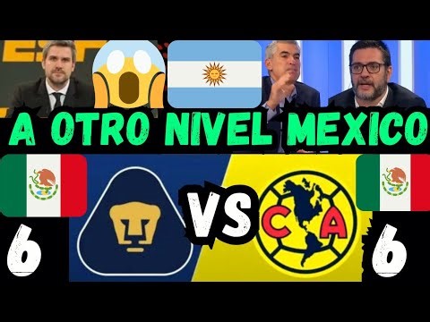 Argentinians are ecstatic over Pumas vs America! Impressed by the high level of Liga MX and Pumas!