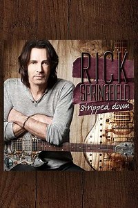 Rick Springfield: Stripped Down - Movie