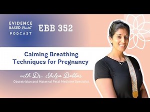 Calming Breathing Techniques for Pregnancy with Dr. Shilpa Babbar