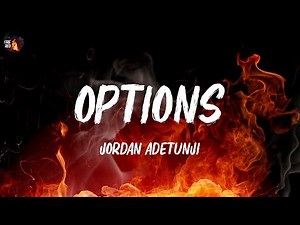 Jordan Adetunji - Options (Lyrics)