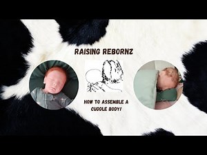 How to Assemble a Cuddle Body for a Reborn Doll!