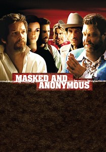 Masked and Anonymous streaming: where to watch online?