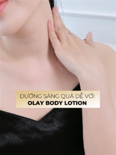 Dưỡng da sáng mịn không khó với Olay Body Lotion 💘 #suaduongtheOlay #duongtheOlay #OlayLotion #OlayVN #quangcao #TàitrợbởiP&G