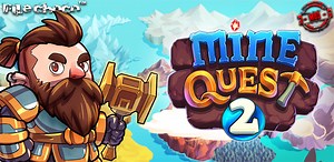 Mine Quest 2 - Thú vị với tựa game đào vàng dễ gây nghiện