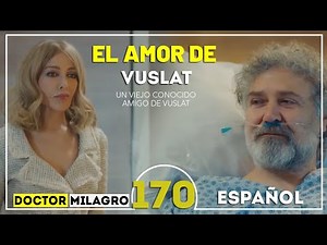Doctor Milagro🩺 | Mucize Doktor | Capítulo 170 |EL AMOR DE VUSLÁT - Audio Español Latino💎