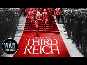 The Rise of The Third Reich | FULL DOCUMENTARY