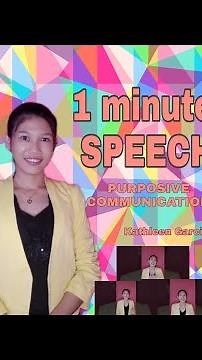 1MINUTE SPEECH || PURPOSIVE COMMUNICATION