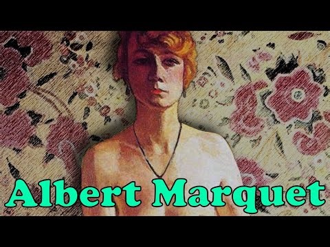 The Art of Simplicity: Artist Albert Marquet "The Poet of the Urban Landscape"