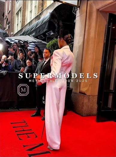Met gala 2025 - all the SUPERMODELS & models #fashion #metgala #models #metgala2025 #celebrities