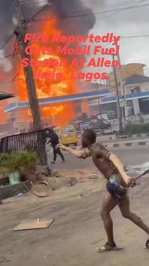 F!řë Reportedly Guts Mobil Fuel Station At Allen, Ikeja, Lagos. #FuelEfficiency #fueleconomy | OgbomoshoLegend