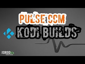 PULSE CCM - Kodi Build Install Guide