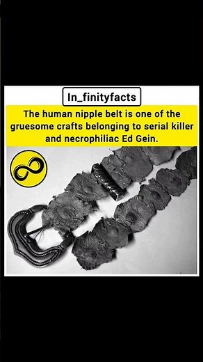 Ed Gein's Disturbing Crafts: The Human Nipple Belt & Other Gruesome Artifacts | In_finityfacts |