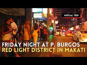 Friday Night at P. Burgos St Poblacion in Makati, Philippines | Red Light District in Makati