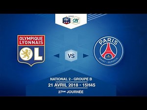 National 2, Journée 27 : Olympique Lyonnais / PSG, Samedi 21 Avril à 15h45