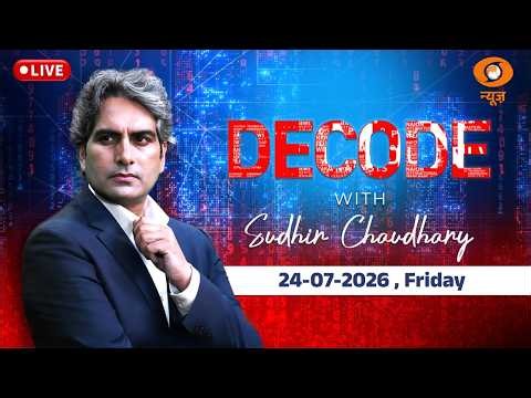 DECODE Live: Sudhir Chaudhary | PM Modi | Paper Leak Bill Debate | Sonam Wangchuk |CJP Protest Dipke