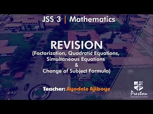 Revision on Factorization, Quadratic Equation & Simultaneous Equation - JSS3 Maths