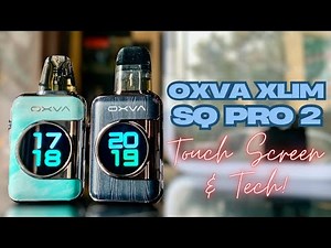 UNBOXING OXVA SQ PRO 2 – THE MOST PREMIUM POD EXPERIENCE