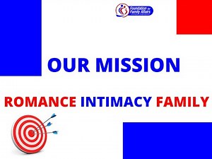 Our Mission: Romance, Intimacy and Family