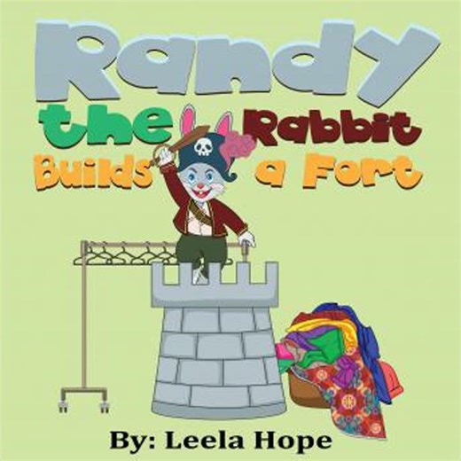 Randy the Rabbit Builds a Fort - Leela Hope