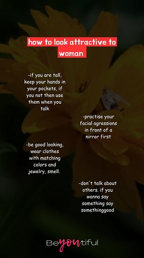 how to look attractive to woman #advice #tips #tipsforlife #dailyadvice | Beyoutiful