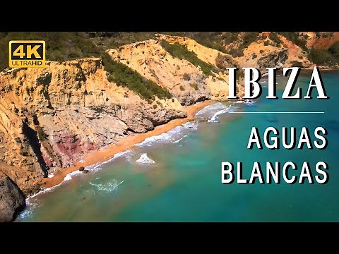 IBIZA: Aguas Blancas (Aigües Blanques) (4K Ultra HD 60fps)