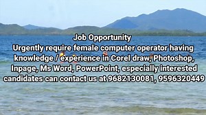 13 shares | Job Opportunity Urgently require female computer operator having knowledge / experience in Corel draw, Photoshop, Inpage, Ms Word, PowerPoint, especially interested candidates can contact us at 9682130081, 9596320449 | Wahid Masoodi | Facebook