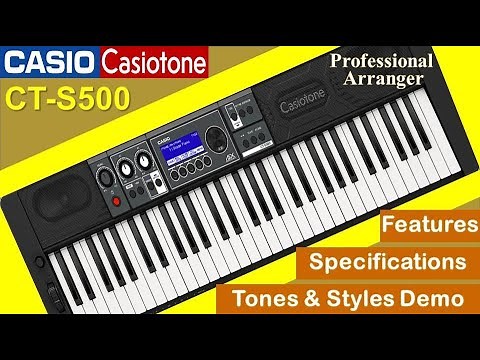 New Casio Casiotone CT-S500 Arranger Keyboard 2022 || New Features || Specs || Tones & Styles Demo