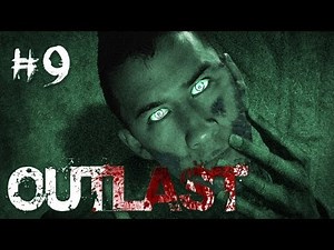 Outlast | Part 9 | BASEMENT OF NIGHTMARES!!