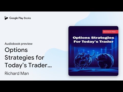Options Strategies for Today’s Trader:… by Richard Man · Audiobook preview