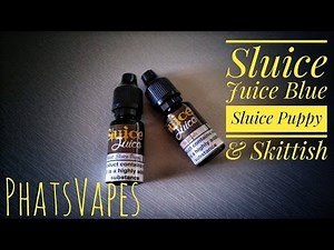 Sluice Juice - Skittish & Blue Sluice Puppy Ejuice Review